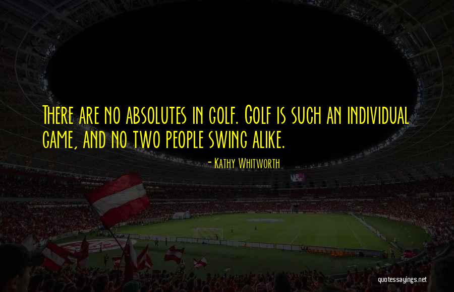 No Two Are Alike Quotes By Kathy Whitworth No Two Are Alike Quotes By Kathy Whitworth