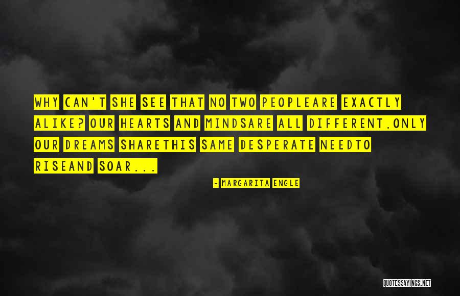 No Two Are Alike Quotes By Margarita Engle No Two Are Alike Quotes By Margarita Engle