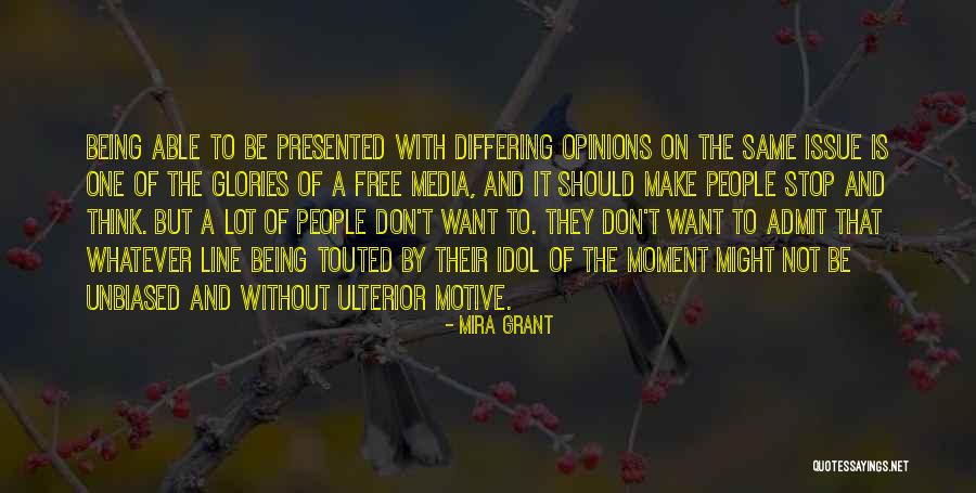 No Ulterior Motive Quotes By Mira Grant No Ulterior Motive Quotes By Mira Grant
