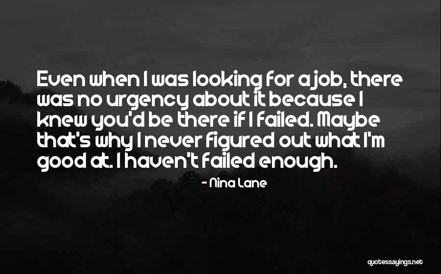 No Urgency Quotes By Nina Lane No Urgency Quotes By Nina Lane