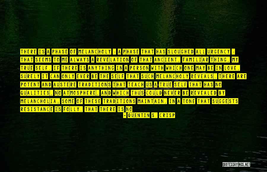 No Urgency Quotes By Quentin S. Crisp No Urgency Quotes By Quentin S. Crisp
