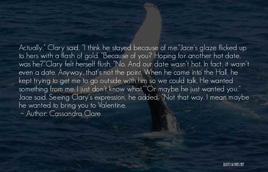 No Valentine Date Quotes By Cassandra Clare