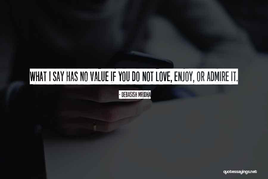 No Value Love Quotes By Debasish Mridha