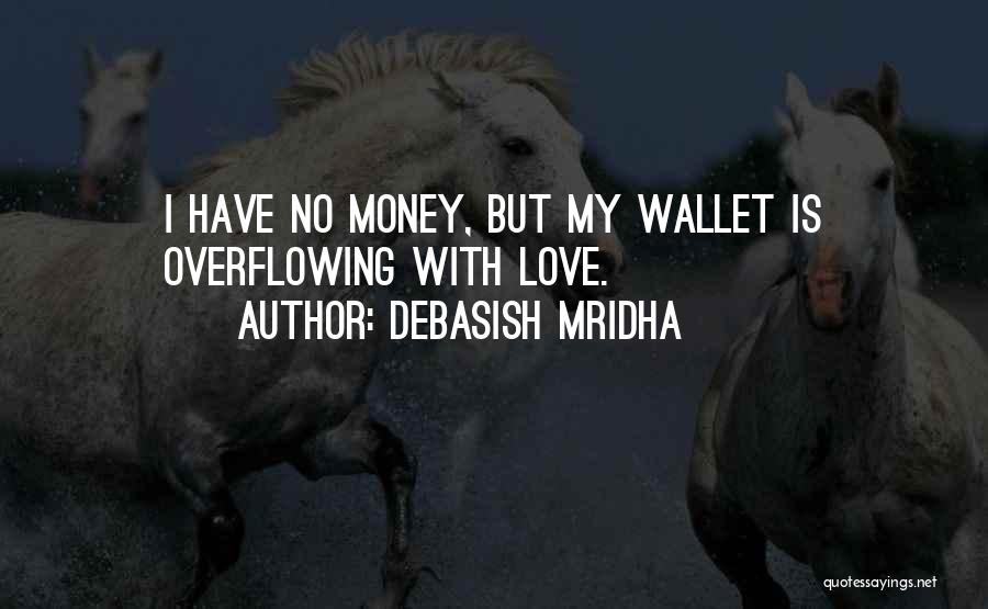 No Value Love Quotes By Debasish Mridha
