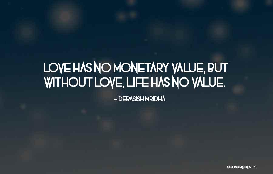 No Value Love Quotes By Debasish Mridha