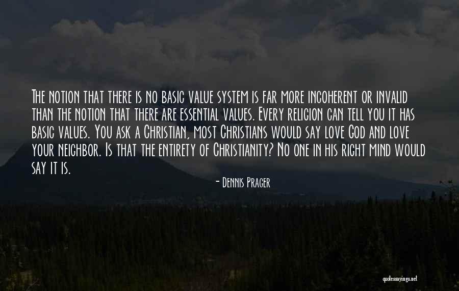 No Value Love Quotes By Dennis Prager