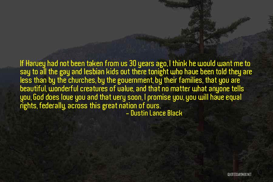 No Value Love Quotes By Dustin Lance Black