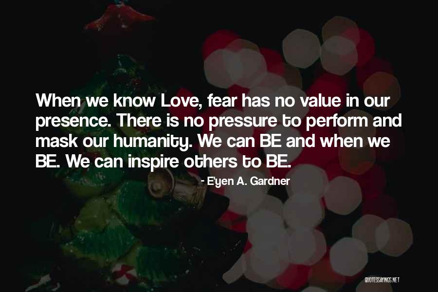 No Value Love Quotes By E'yen A. Gardner