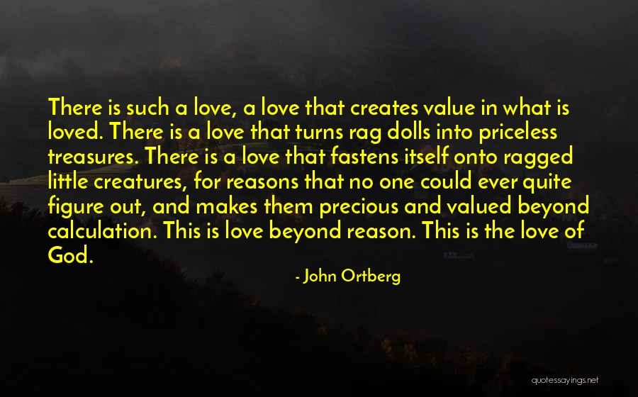 No Value Love Quotes By John Ortberg