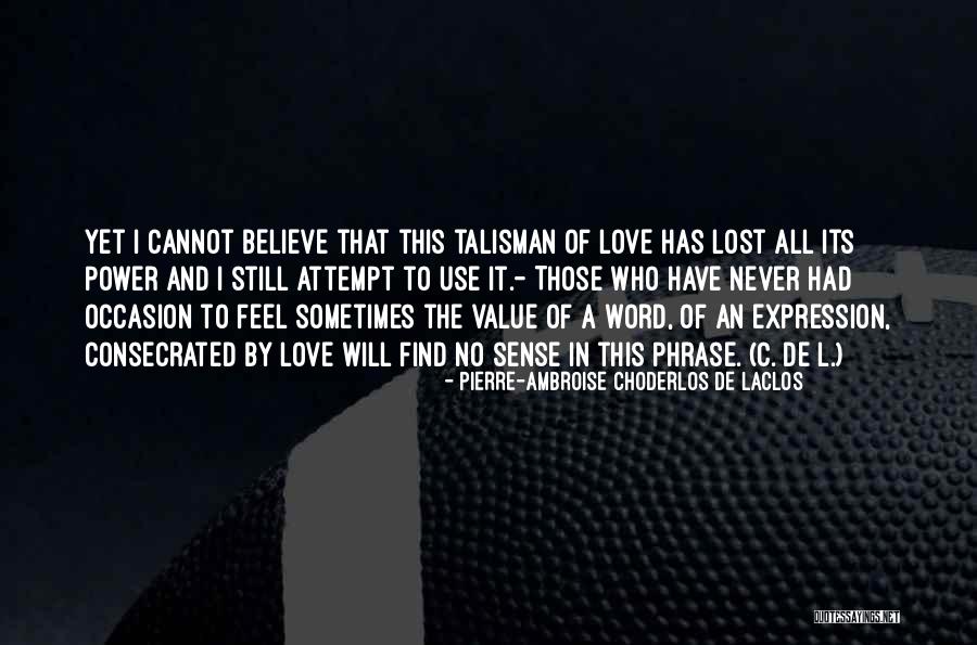 No Value Love Quotes By Pierre-Ambroise Choderlos De Laclos