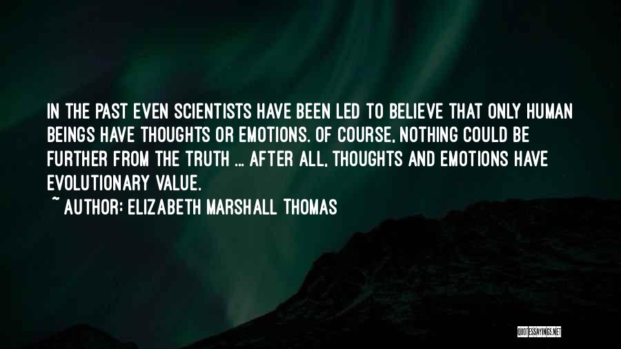 No Value Of Emotions Quotes By Elizabeth Marshall Thomas