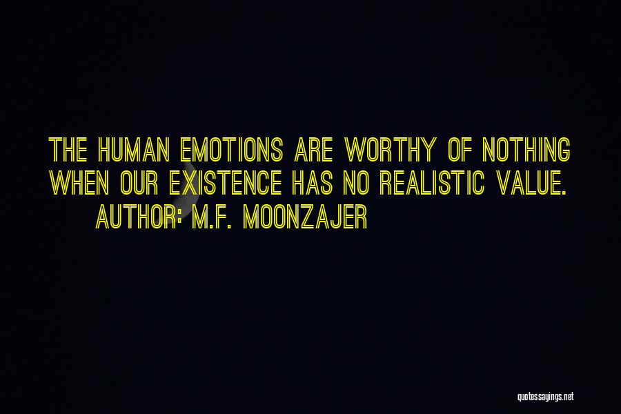 No Value Of Emotions Quotes By M.F. Moonzajer