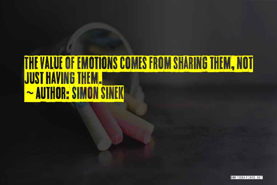 No Value Of Emotions Quotes By Simon Sinek