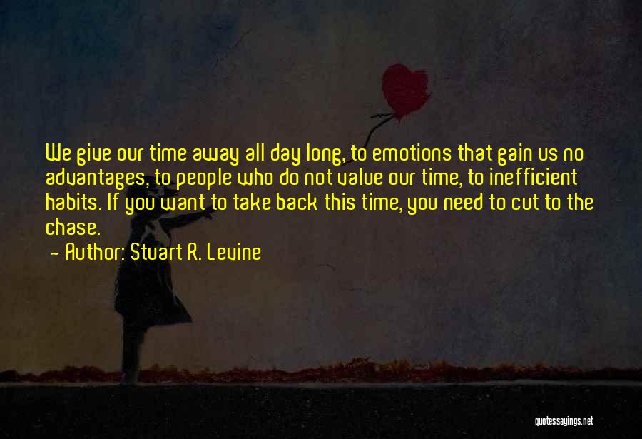 No Value Of Emotions Quotes By Stuart R. Levine
