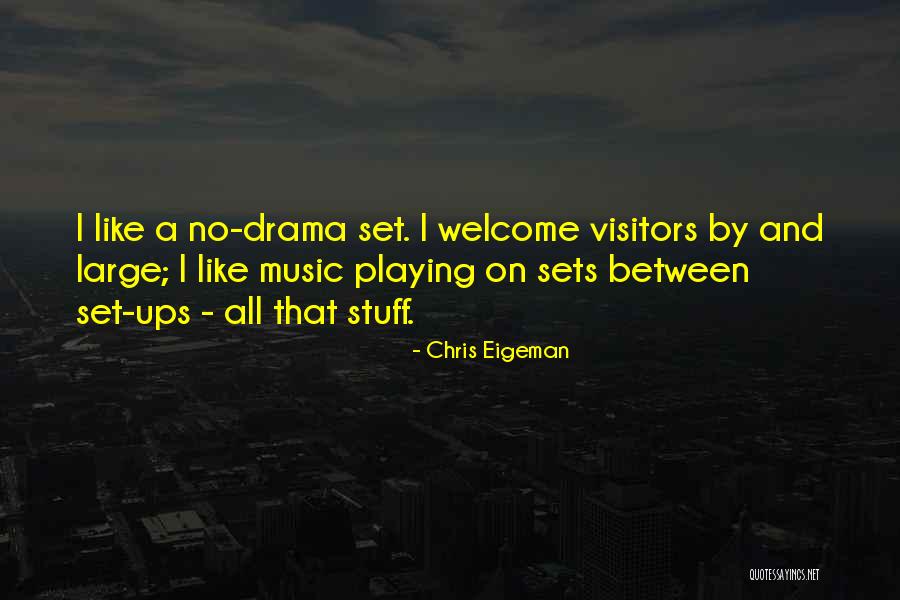 No Visitors Quotes By Chris Eigeman No Visitors Quotes By Chris Eigeman