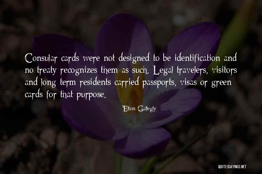 No Visitors Quotes By Elton Gallegly No Visitors Quotes By Elton Gallegly