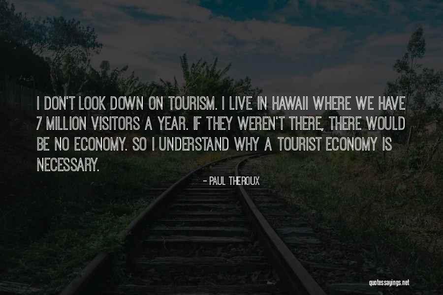 No Visitors Quotes By Paul Theroux No Visitors Quotes By Paul Theroux