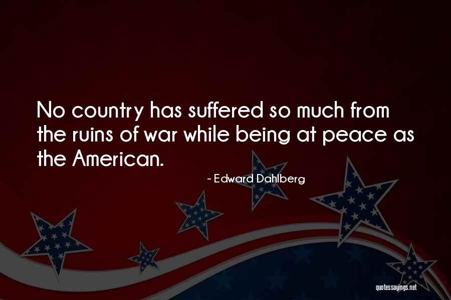 No War Peace Quotes By Edward Dahlberg No War Peace Quotes By Edward Dahlberg