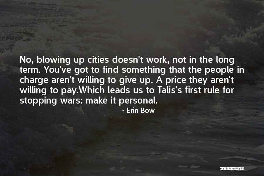 No War Peace Quotes By Erin Bow No War Peace Quotes By Erin Bow