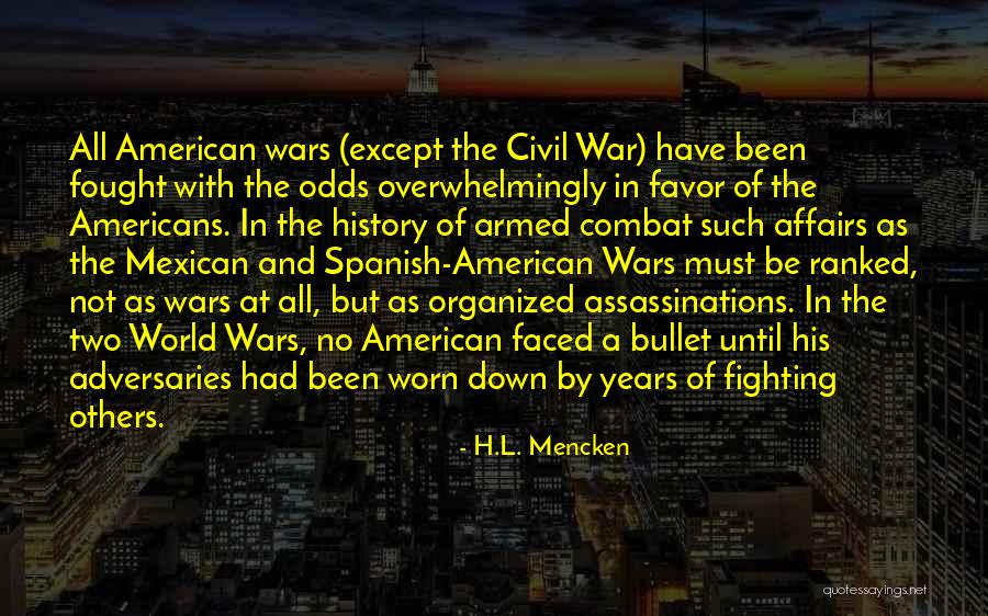 No War Peace Quotes By H.L. Mencken No War Peace Quotes By H.L. Mencken