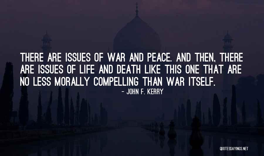 No War Peace Quotes By John F. Kerry