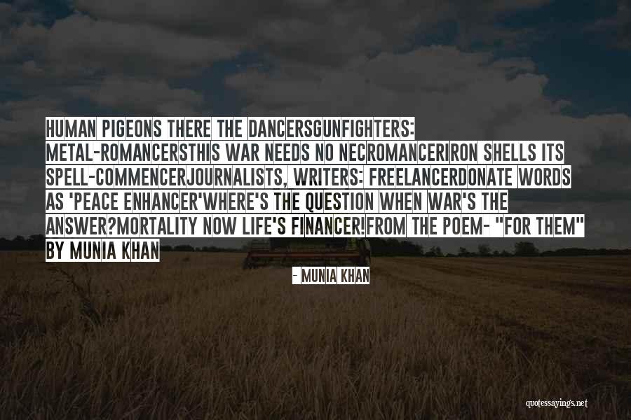 No War Peace Quotes By Munia Khan No War Peace Quotes By Munia Khan