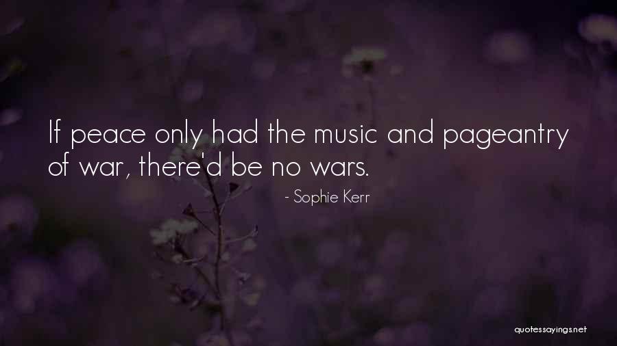 No War Peace Quotes By Sophie Kerr No War Peace Quotes By Sophie Kerr