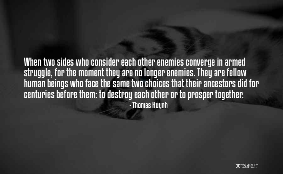 No War Peace Quotes By Thomas Huynh No War Peace Quotes By Thomas Huynh