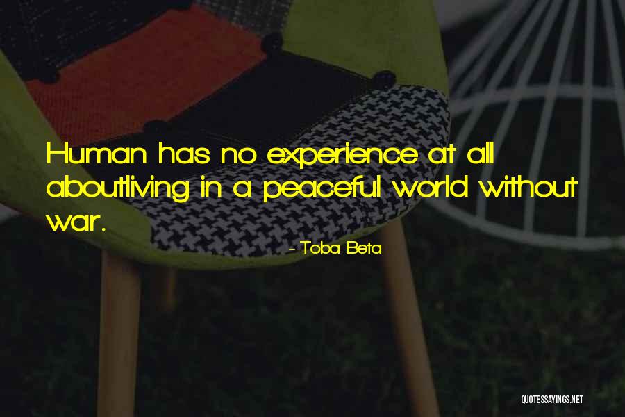 No War Peace Quotes By Toba Beta