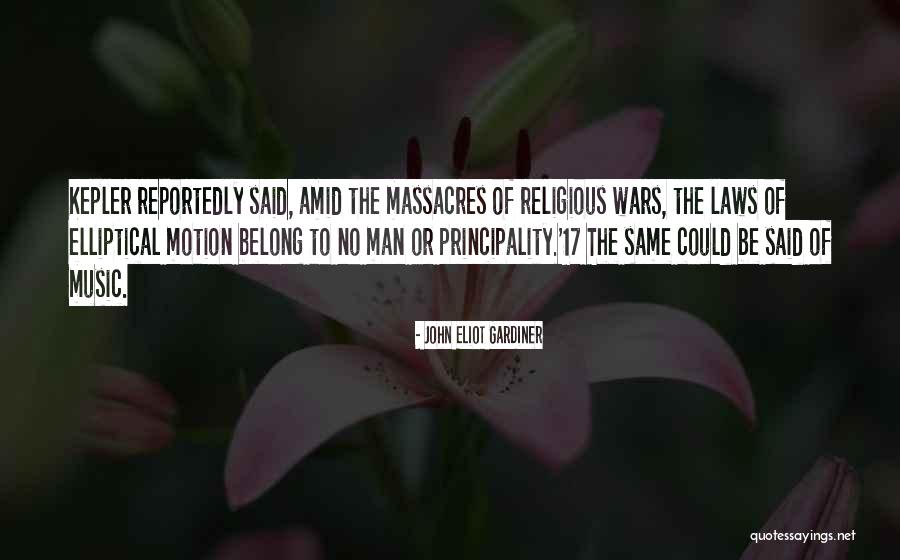 No Wars Quotes By John Eliot Gardiner No Wars Quotes By John Eliot Gardiner