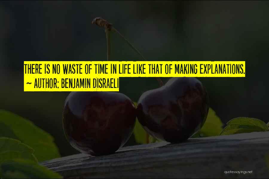 No Waste Of Time Quotes By Benjamin Disraeli