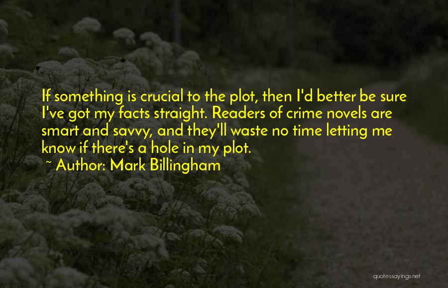 No Waste Of Time Quotes By Mark Billingham