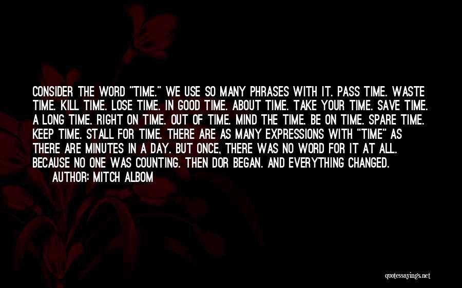 No Waste Of Time Quotes By Mitch Albom