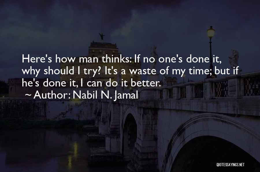 No Waste Of Time Quotes By Nabil N. Jamal