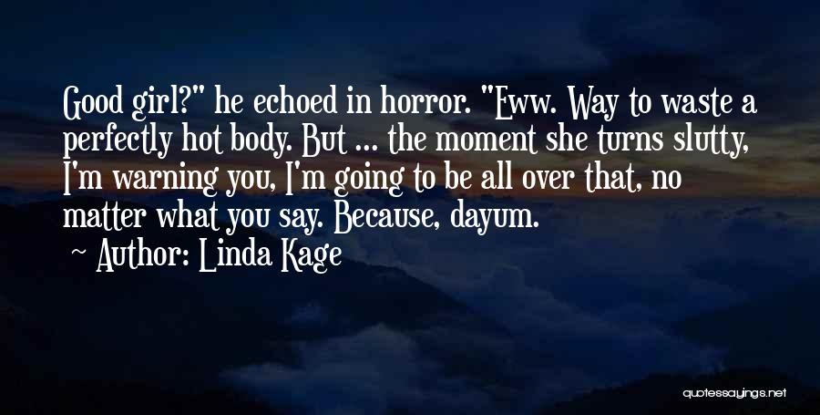 No Way Girl Quotes By Linda Kage