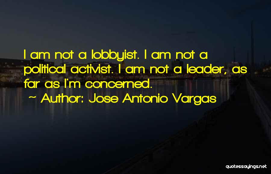 No Way Jose Quotes By Jose Antonio Vargas