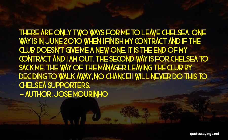 No Way Jose Quotes By Jose Mourinho