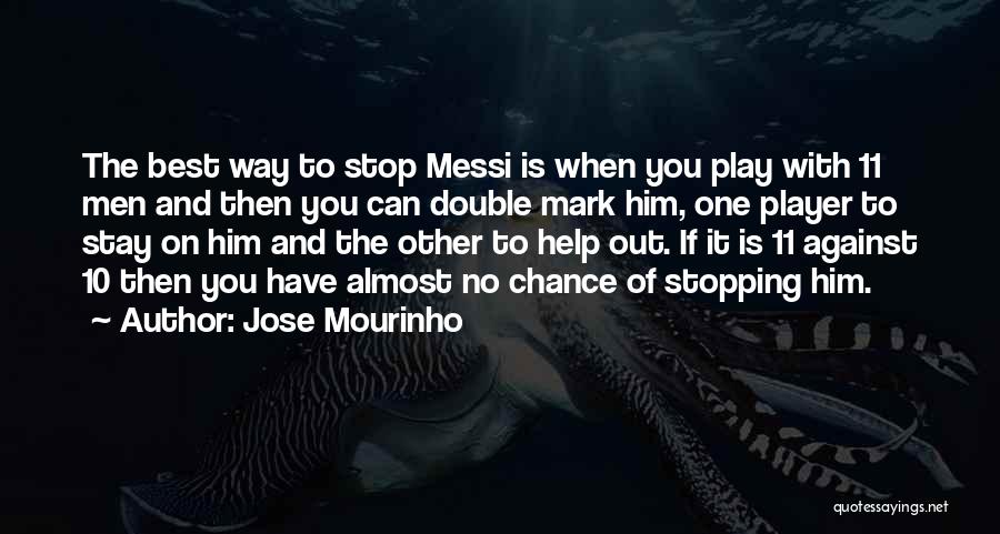 No Way Jose Quotes By Jose Mourinho