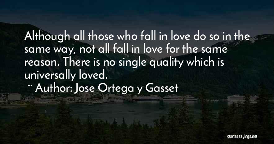 No Way Jose Quotes By Jose Ortega Y Gasset