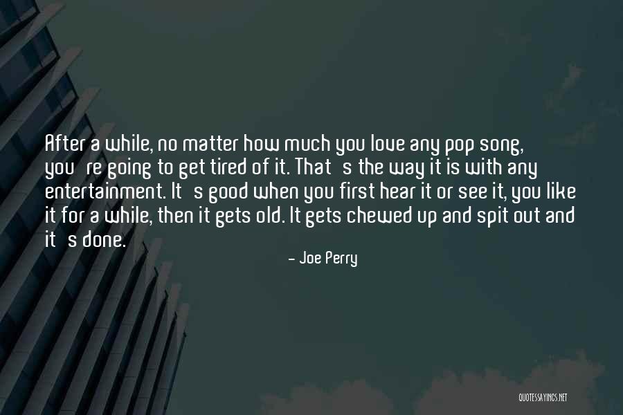 No Way Out Quotes By Joe Perry