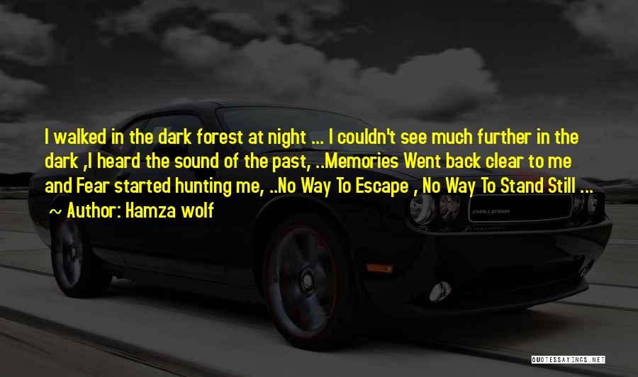 No Way To Escape Quotes By Hamza Wolf