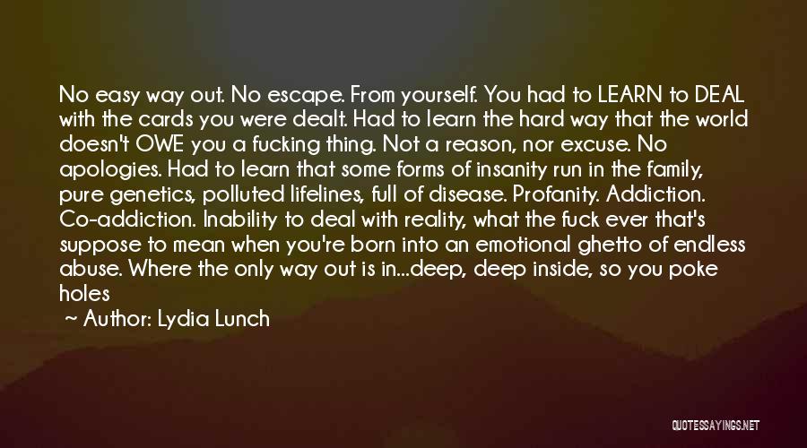 No Way To Escape Quotes By Lydia Lunch