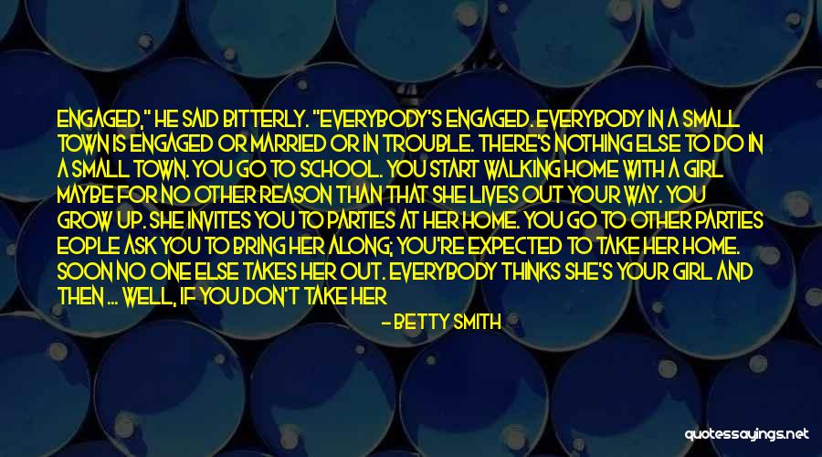 No Way To Go But Up Quotes By Betty Smith No Way To Go But Up Quotes By Betty Smith