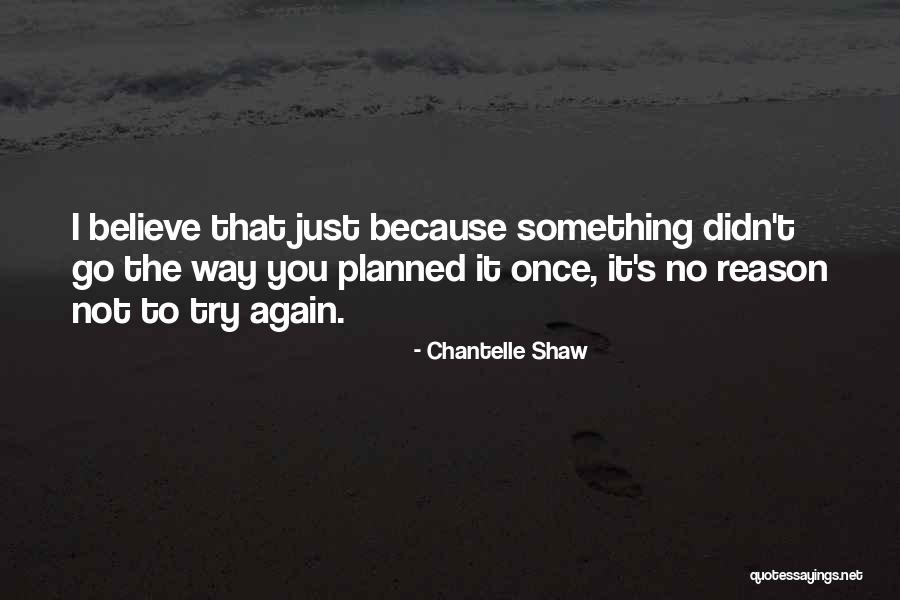 No Way To Go Quotes By Chantelle Shaw