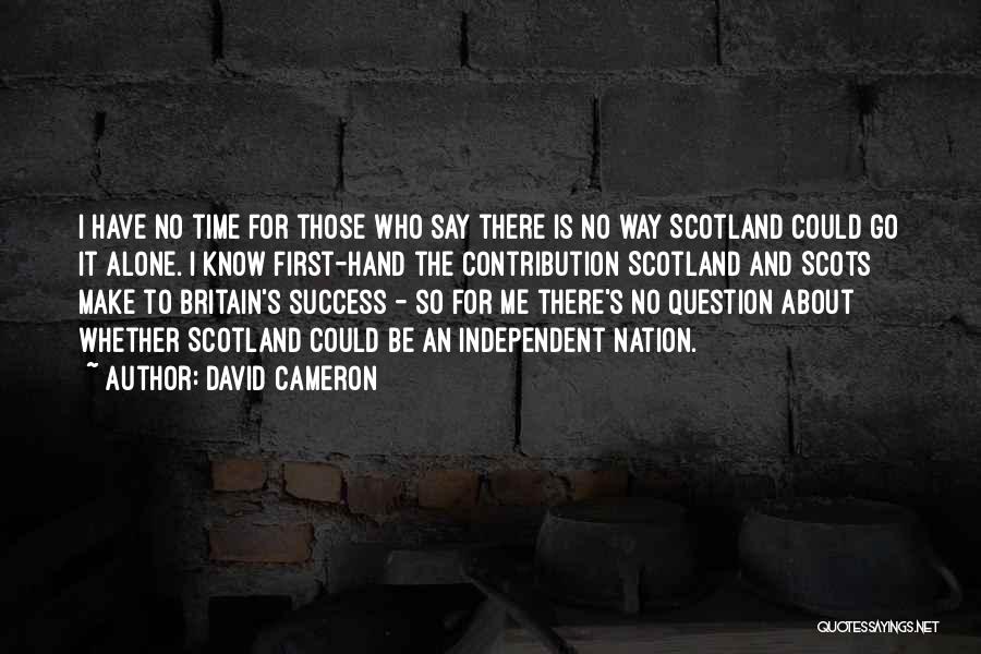 No Way To Go Quotes By David Cameron