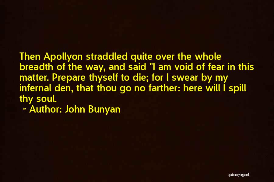 No Way To Go Quotes By John Bunyan