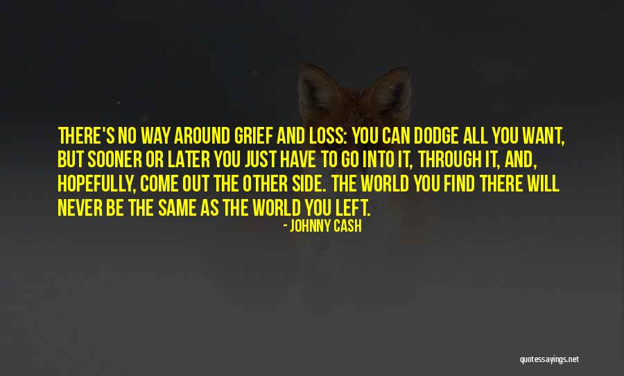 No Way To Go Quotes By Johnny Cash