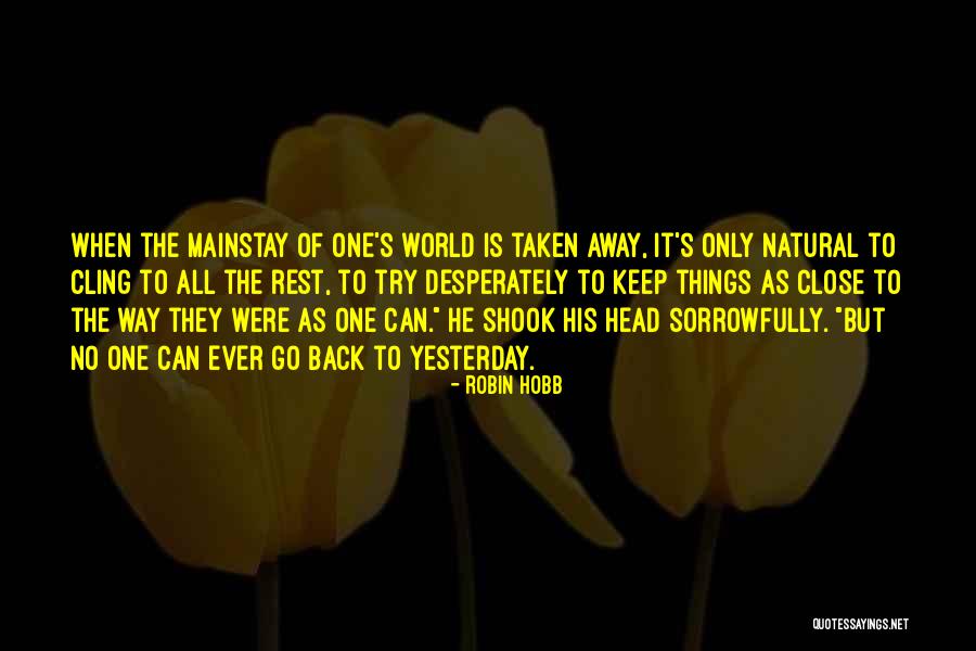 No Way To Go Quotes By Robin Hobb