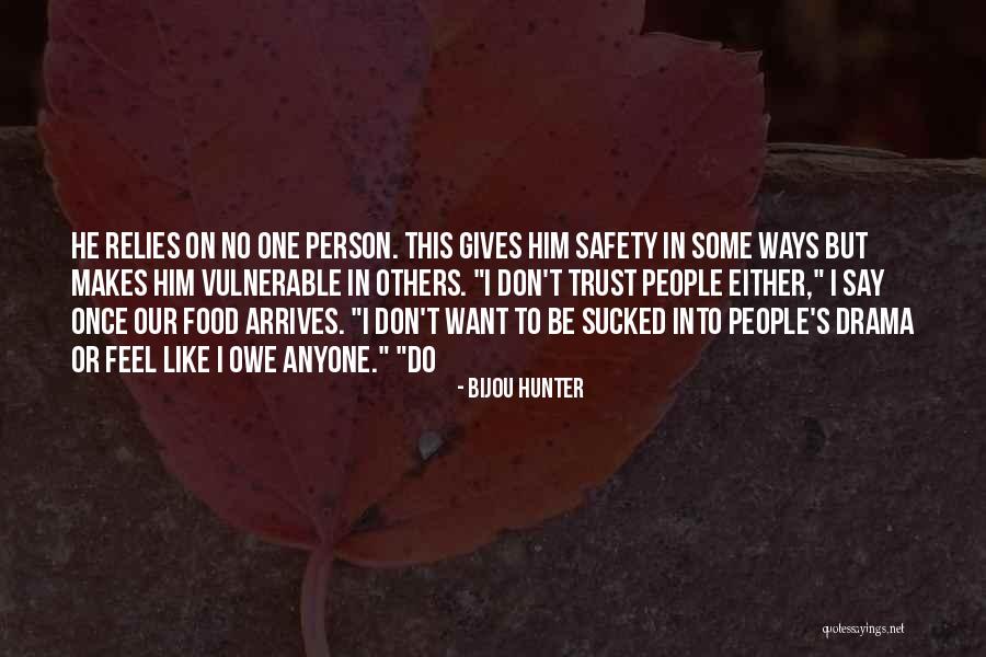 No Ways Quotes By Bijou Hunter No Ways Quotes By Bijou Hunter