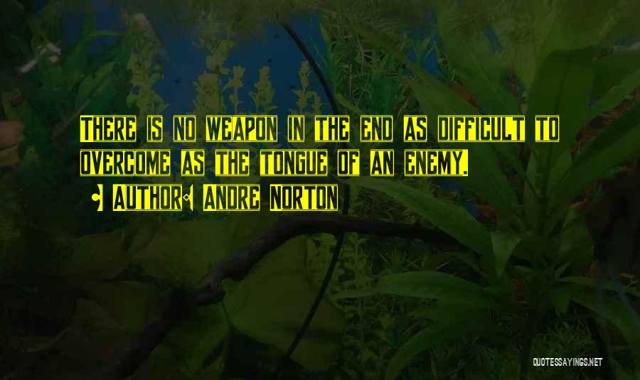 No Weapons Quotes By Andre Norton No Weapons Quotes By Andre Norton